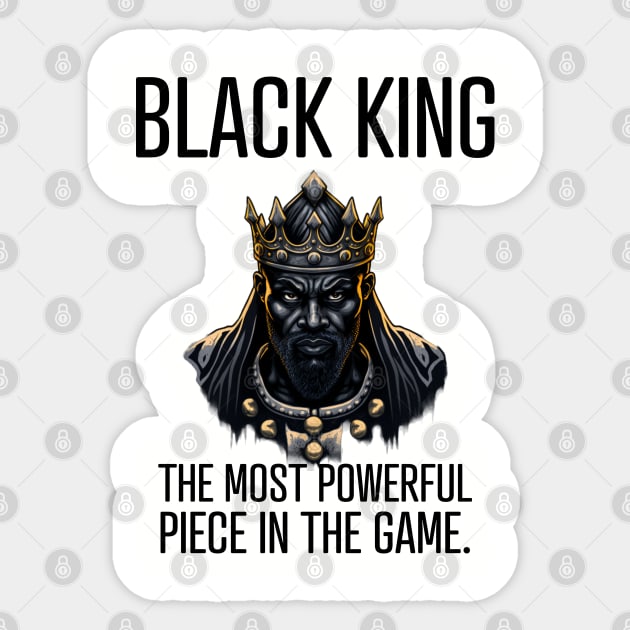 Black King The Most Powerful Piece in the Game Sticker by UrbanLifeApparel